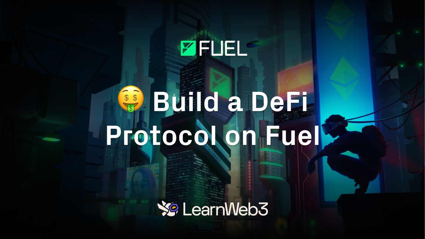 Build a DeFi Protocol on Fuel